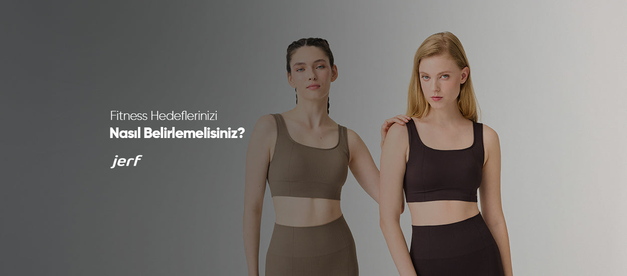 Fitness Hedeflerinizi Nasıl Belirlemelisiniz?