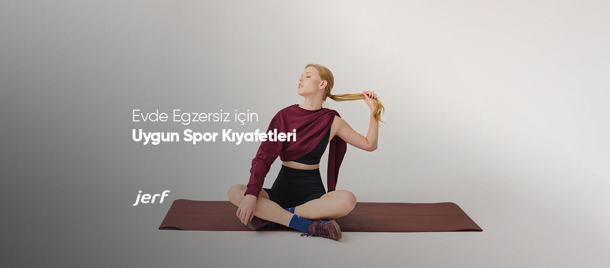 Evde Egzersiz için Uygun Spor Kıyafetleri