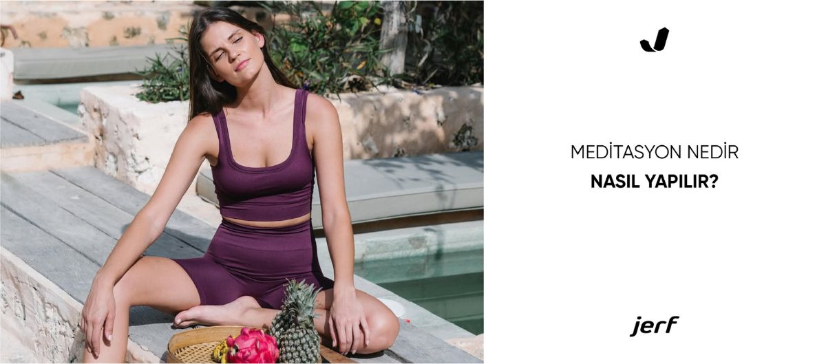 Meditasyon Nedir? Nasıl Yapılır?