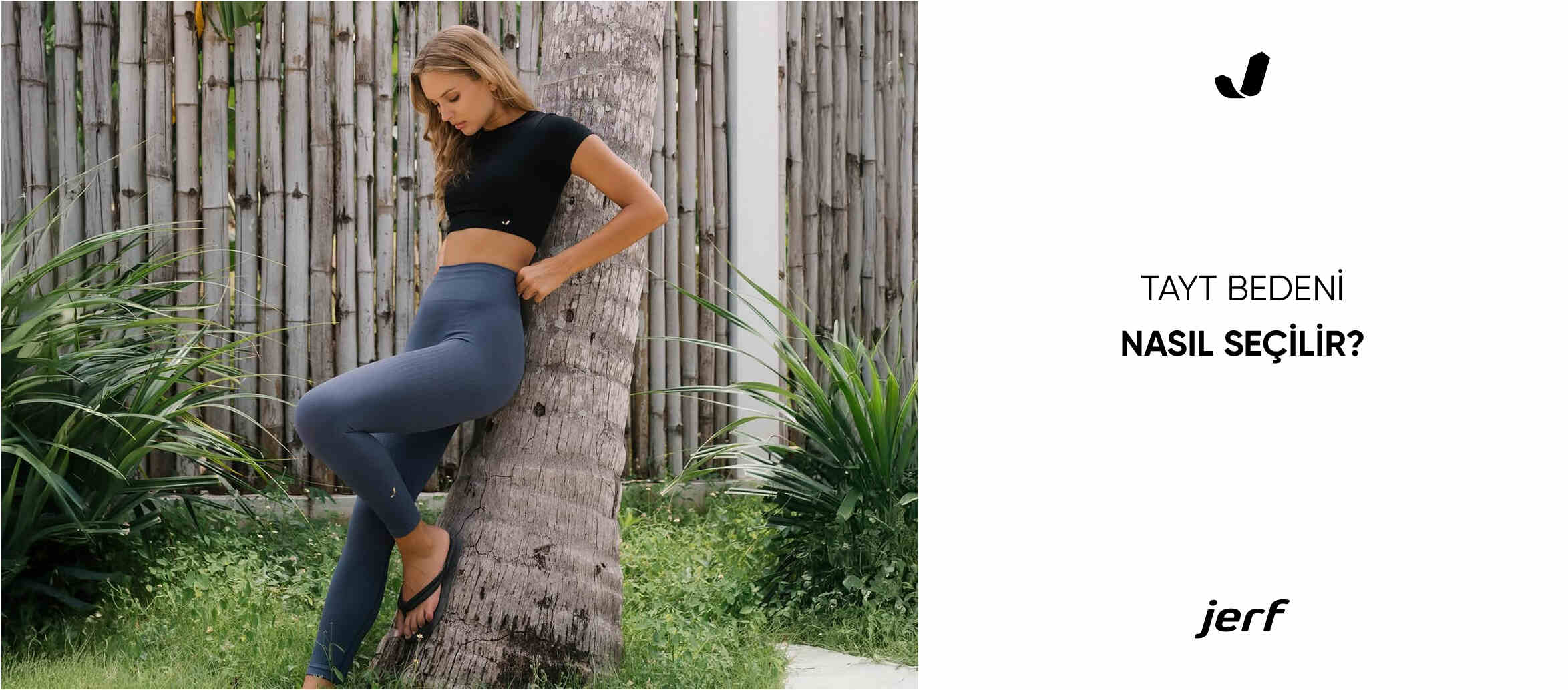 Tayt Bedeni Nasıl Seçilir? | Jerf Seamless Beden Rehberi